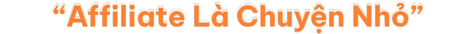 Affiliate Là Chuyện Nhỏ